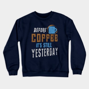 Still Yesterday Crewneck Sweatshirt